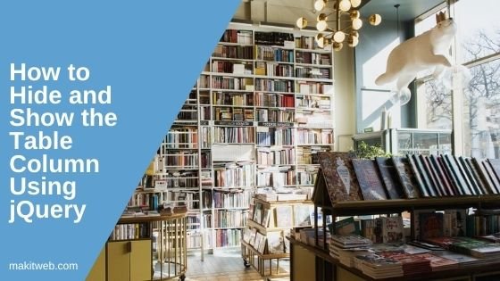 How to Hide and Show the Table column using jQuery