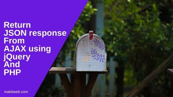 Return JSON response from AJAX using jQuery and PHP