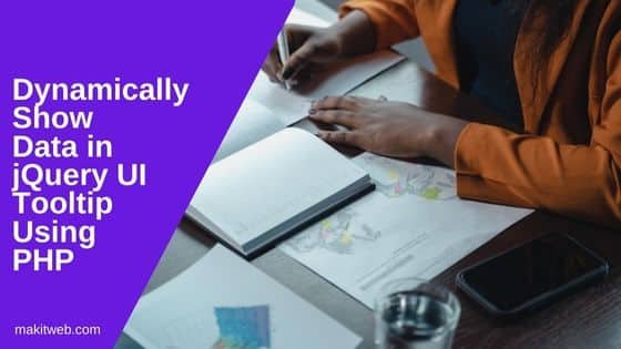 Dynamically show data in jQuery UI Tooltip using PHP