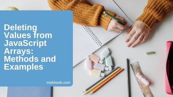 Deleting Values from JavaScript Arrays: Methods and Examples