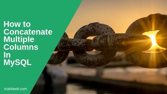 How to Concatenate Multiple columns in MySQL
