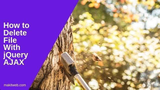 How to delete file with jQuery AJAX