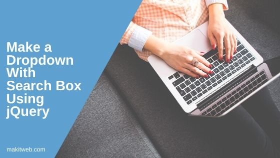 Make a Dropdown with Search Box using jQuery