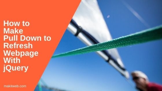 How to make Pull Down to Refresh Webpage with jQuery