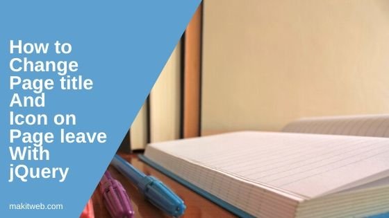 How to change page title and icon on Page leave with jQuery