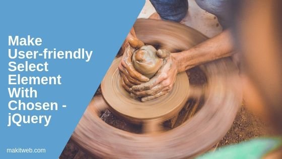 Make user-friendly select element with Chosen - jQuery