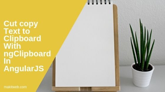 Cut copy text to clipboard with ngClipboard in AngularJS
