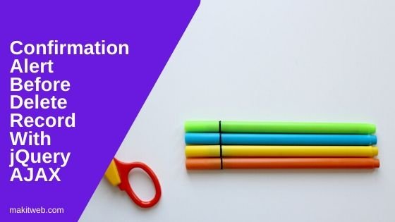 Confirmation alert Before Delete record with jQuery AJAX