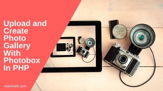 Upload and Create Photo Gallery with Photobox in PHP