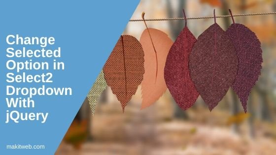 Change Selected option in Select2 Dropdown with jQuery