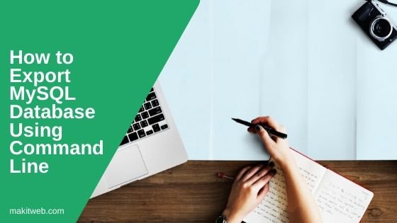 How to export MySQL database using Command Line