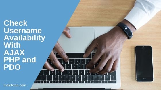 Check username availability with AJAX PHP and PDO