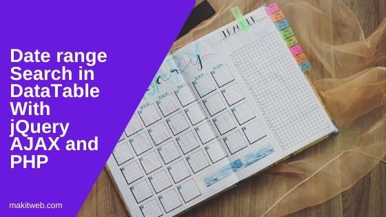Date range search in DataTable with jQuery AJAX and PHP