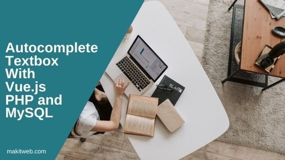 Autocomplete textbox with Vue.js PHP and MySQL