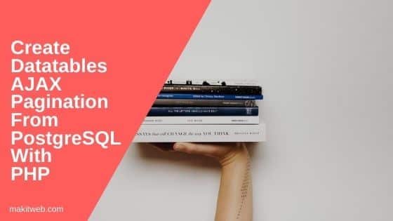 Create Datatables AJAX pagination from PostgreSQL with PHP