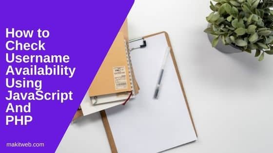 How to check username availability using JavaScript and PHP