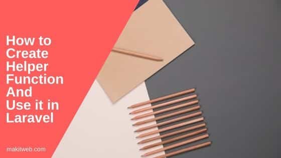 How to Create and Use Helper function in CodeIgniter 4