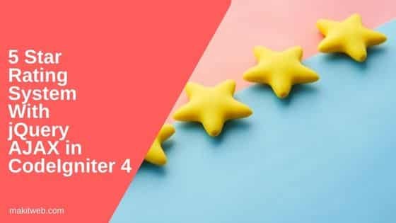 5 Star rating system with jQuery AJAX in CodeIgniter 4