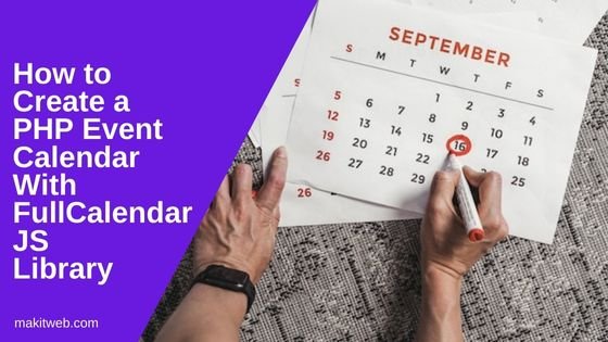 How to Create a PHP Event Calendar with FullCalendar JS Library